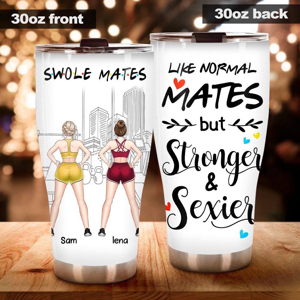 Gym Bestie Custom Tumbler Swole Mates Sisters Personalized Gift - PERSONAL84