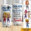 Gym Buddies Custom Tumbler Chance Made Us Gym Buddies But The Fun &amp; Laughter Made Us Friends Personalized Workout Gift - PERSONAL84