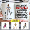 Gym Custom Mug Goal Weight Strong AF Physically Mentally Emotionally Spiritually Personalized Gift - PERSONAL84