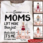 Gym Custom T Shirt Some Moms Lift More Than Just Their Kids Personalized Gift - PERSONAL84