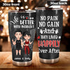 Gym Custom Tumbler Life Is Better With Workout And They Lived Happily Ever After Personalized Valentine&#39;s Day Gift For Gymer Couple - PERSONAL84