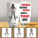 Gym Tumbler Personalized Name Gym I Workout Because Punching People Is Frowned Upon - PERSONAL84