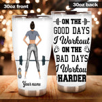 Gym Tumbler Personalized Name Gym On The Good Days I Workout On The Bad Days I Workout Harder - PERSONAL84