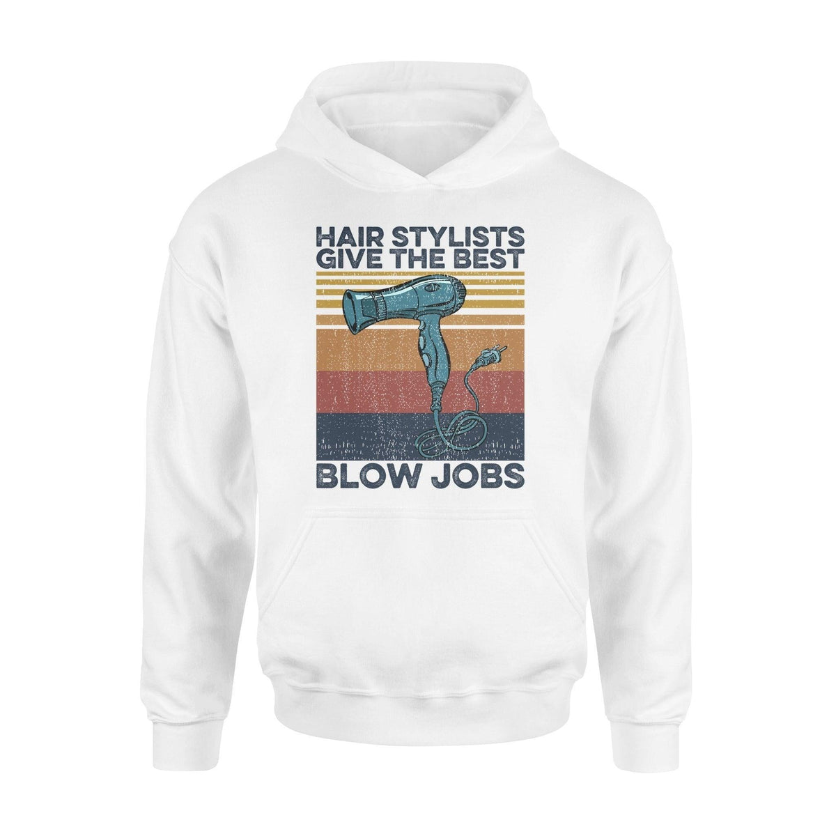 Hairstylist Best Blow Jobs Hoodie - PERSONAL84