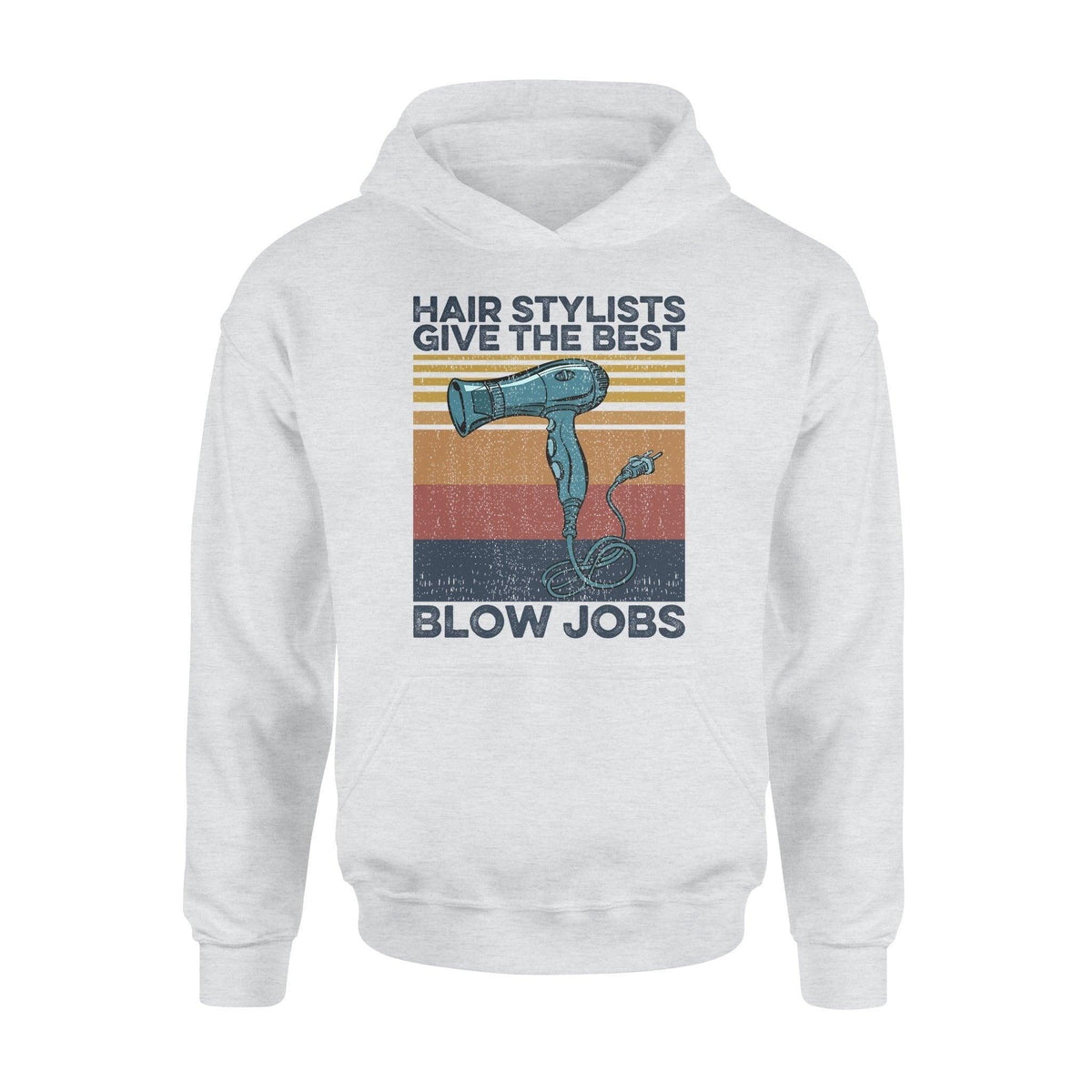 Hairstylist Best Blow Jobs Hoodie - PERSONAL84