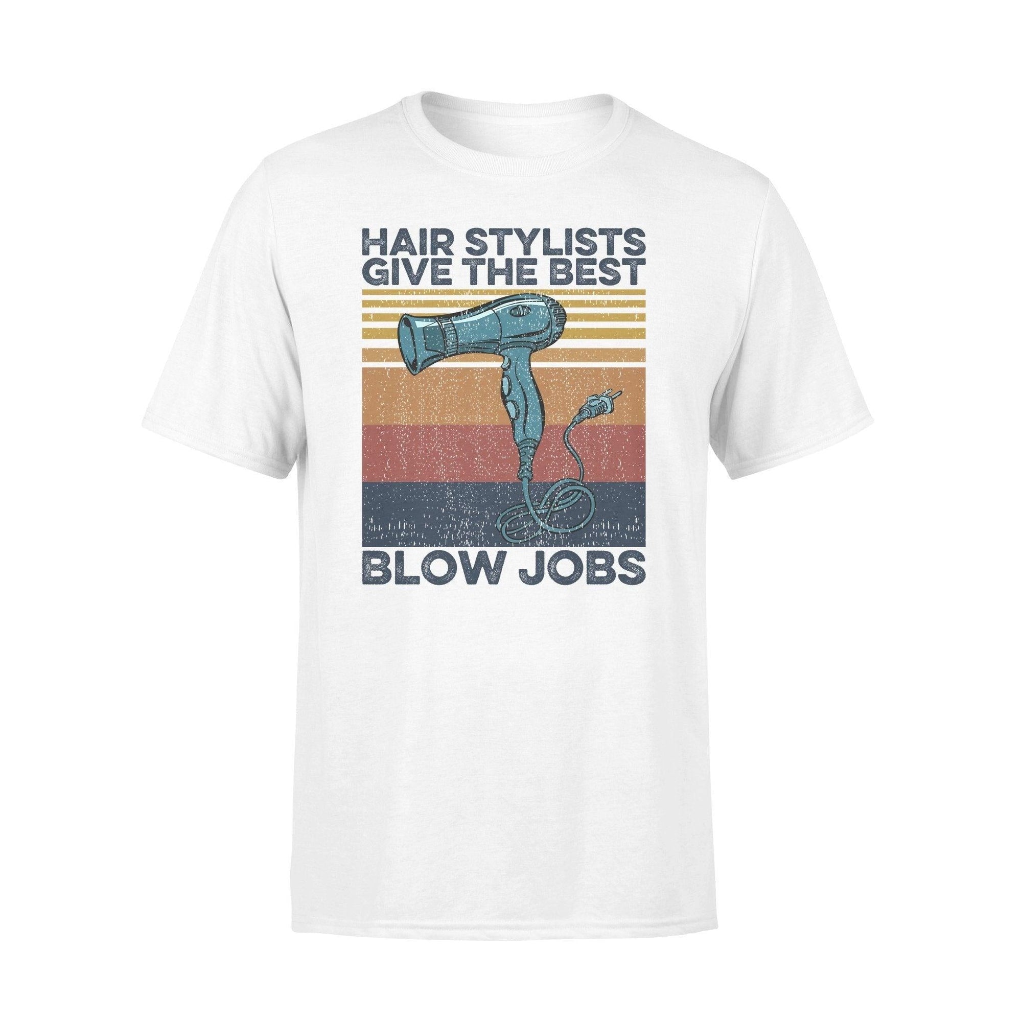 Hairstylist Best Blow Jobs  T-shirt - PERSONAL84