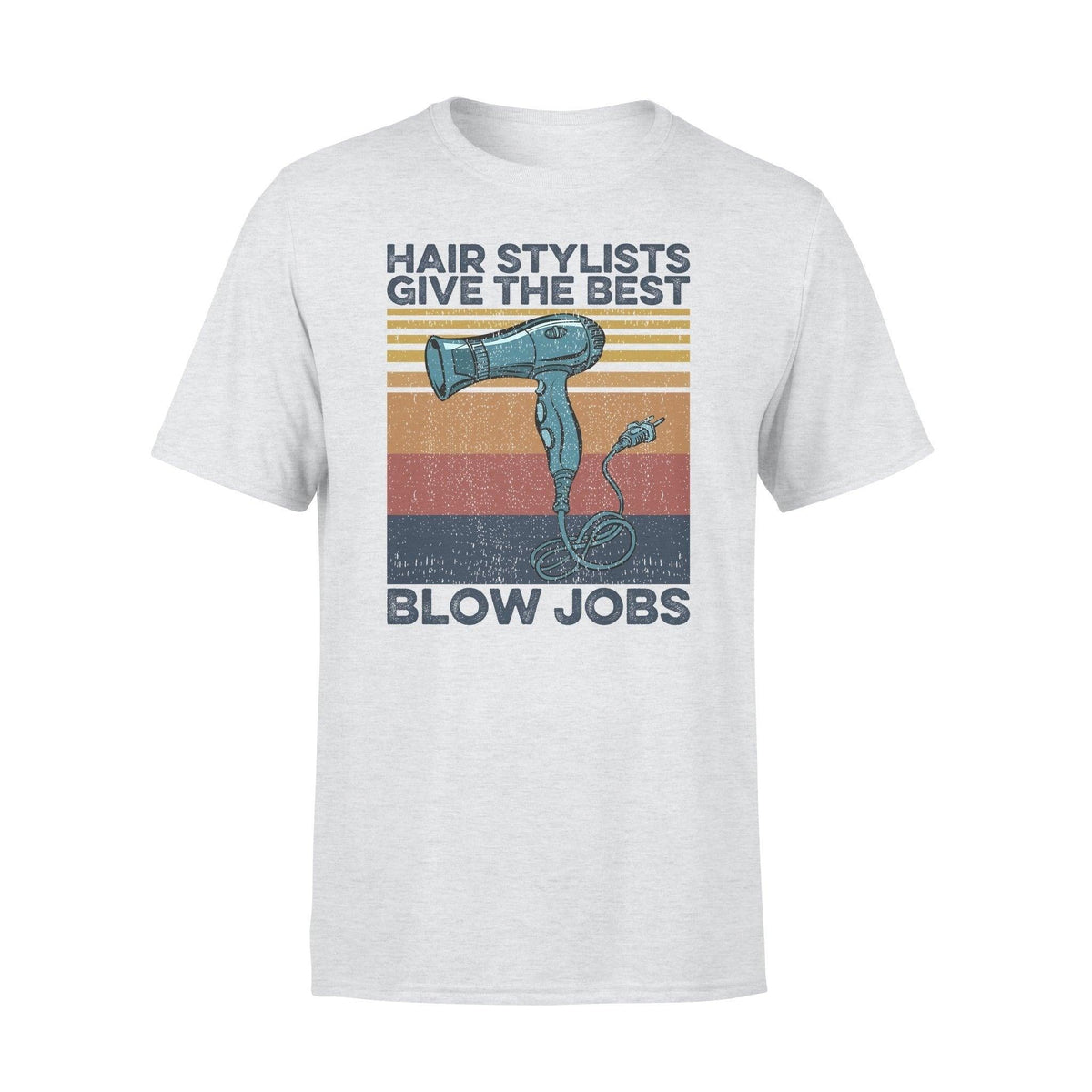 Hairstylist Best Blow JobsT-shirt - PERSONAL84