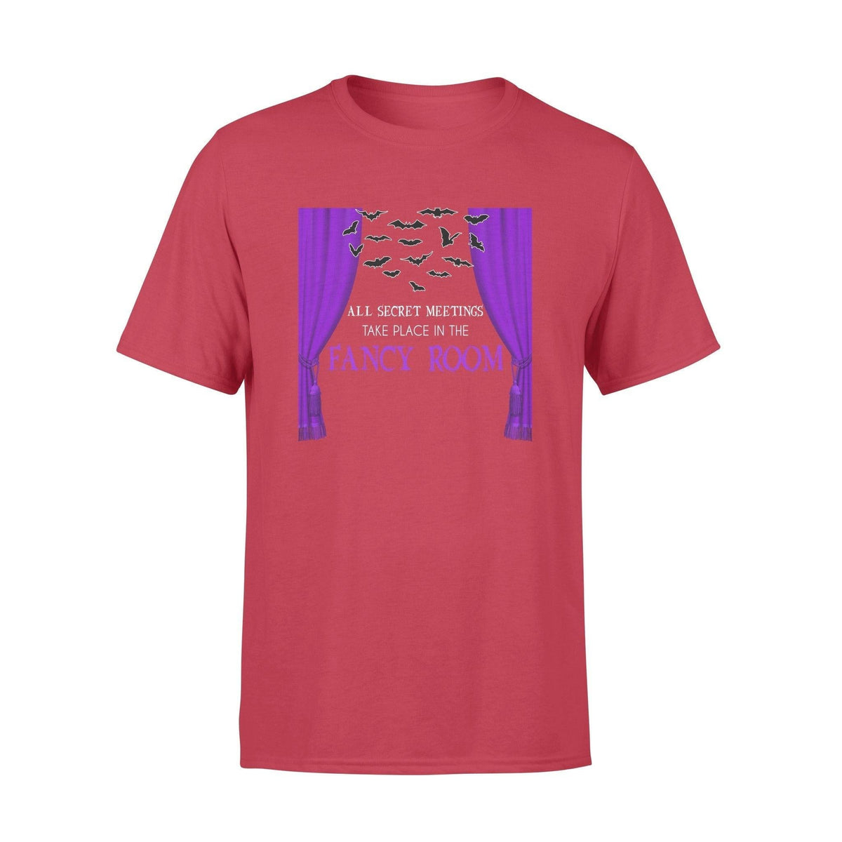 Halloween All Secret Meetings Take Place In The Fancy Room - Standard T-shirt - PERSONAL84