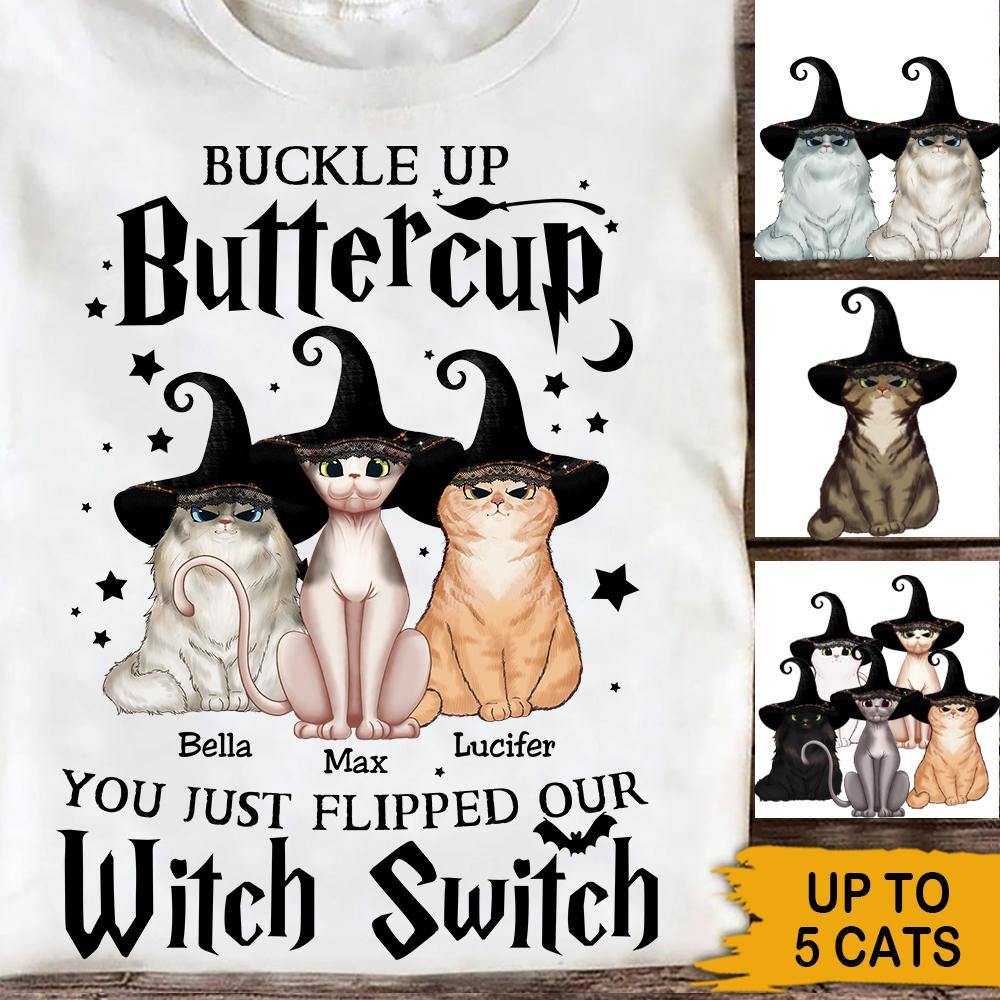 Halloween Cat Custom T Shirt Buckle Up Buttercup You Just Flipped My Witch Switch Personalized Gift - PERSONAL84