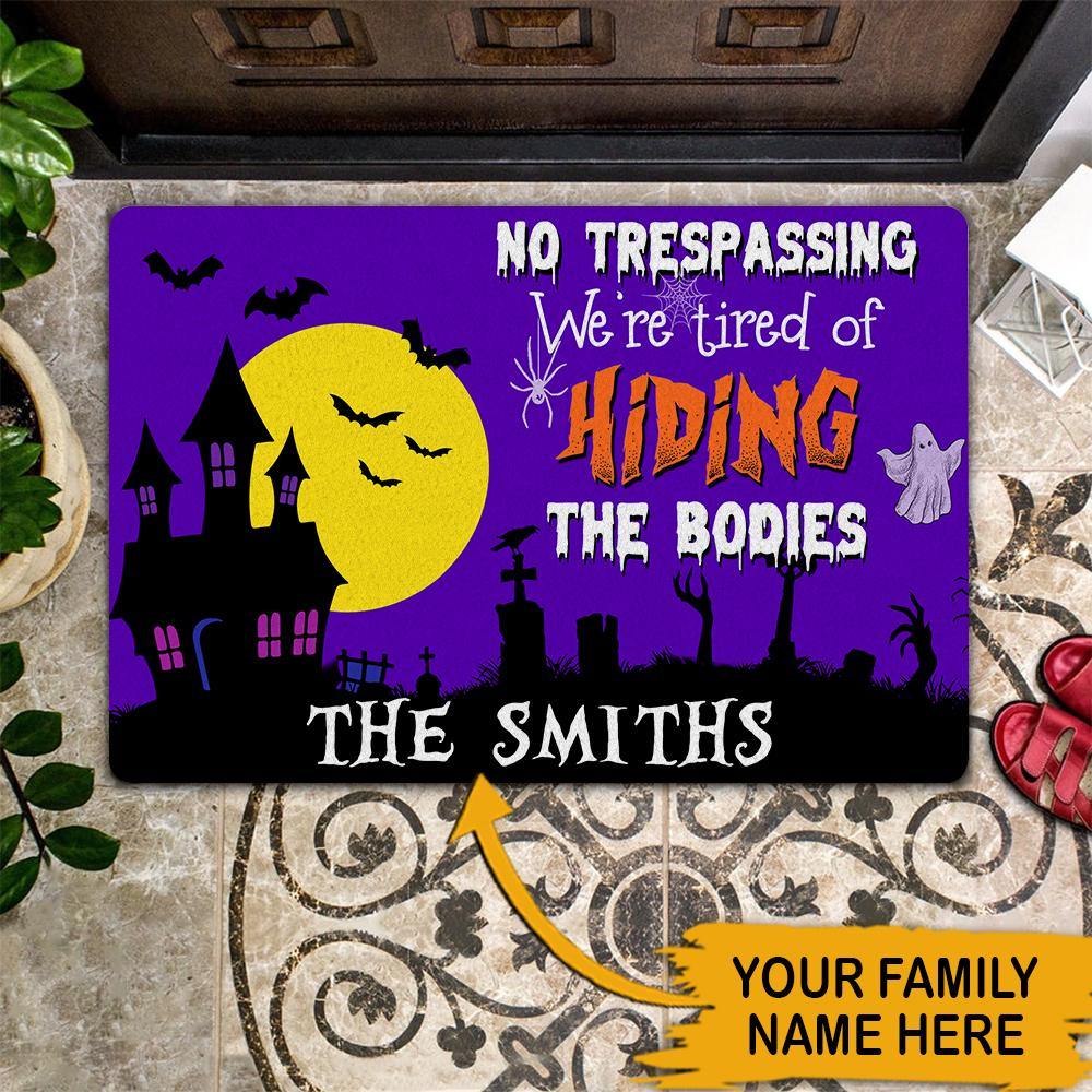 Halloween Family Custom Doormat Trespassing We're Tired Of Hiding The Bodies Personalized Gift - PERSONAL84