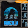 Happy Father&#39;s Day 2021 Dadzilla Father Of The Monsters Personalized Shirt - PERSONAL84