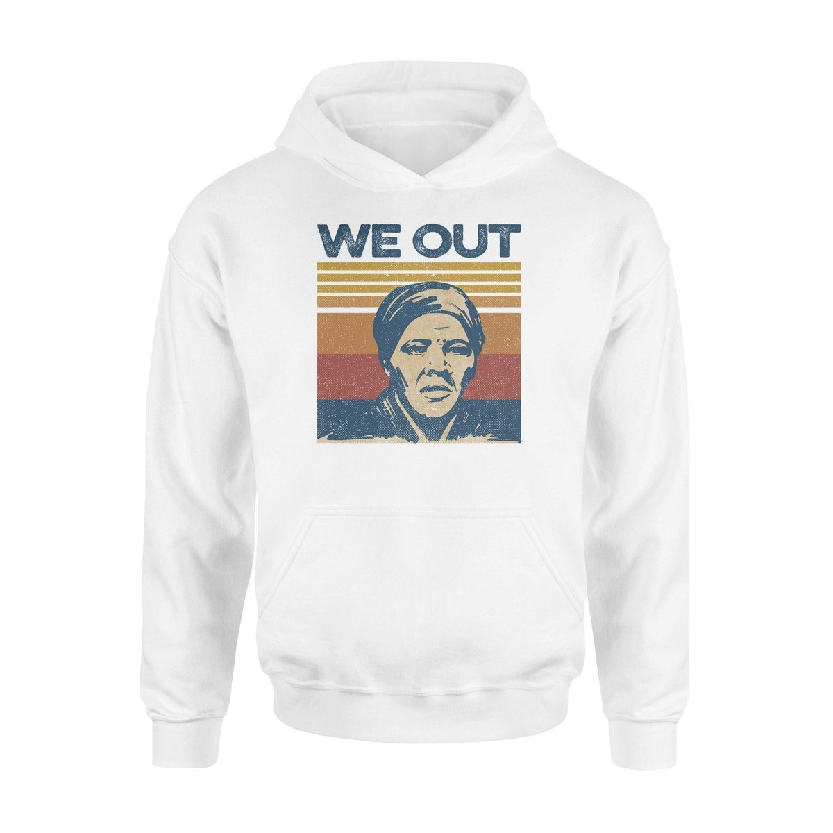 Harriet Tubman We Out - Standard Hoodie - PERSONAL84