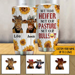 Heifer Custom Tumbler Not Today Heifer Personalized Gift For Best Friend - PERSONAL84