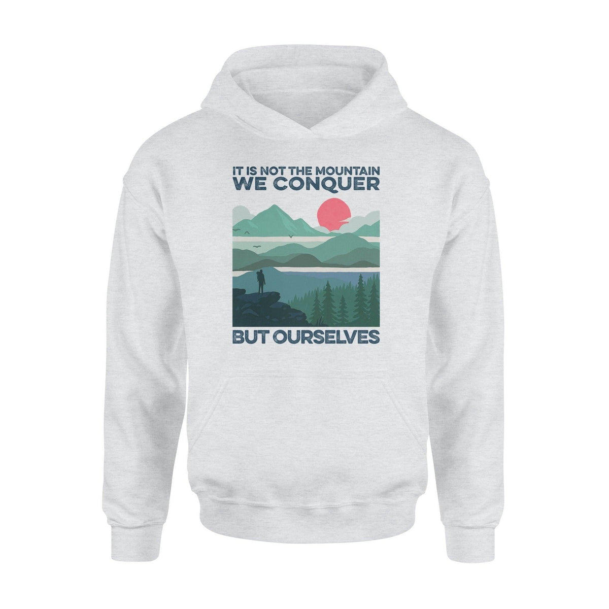 Hiking Not The Moutains But Ourselves - Standard Hoodie - PERSONAL84