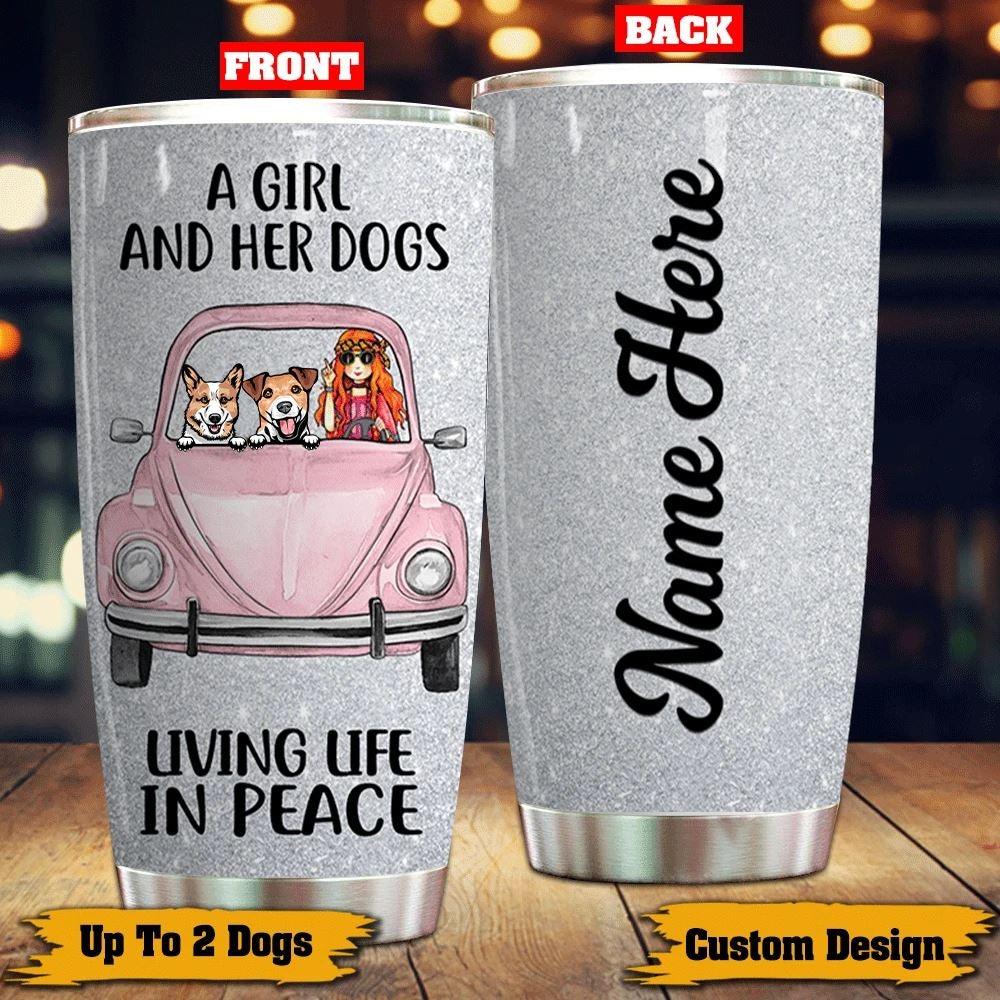 Hippie, Bug Car Tumbler Customized A Girl And Her Dogs Living Life In Peace Personalized Gift - PERSONAL84