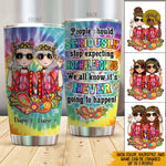 Hippie Custom Tumbler Stop Expecting Normal From Us Bestie Personalized Gift - PERSONAL84