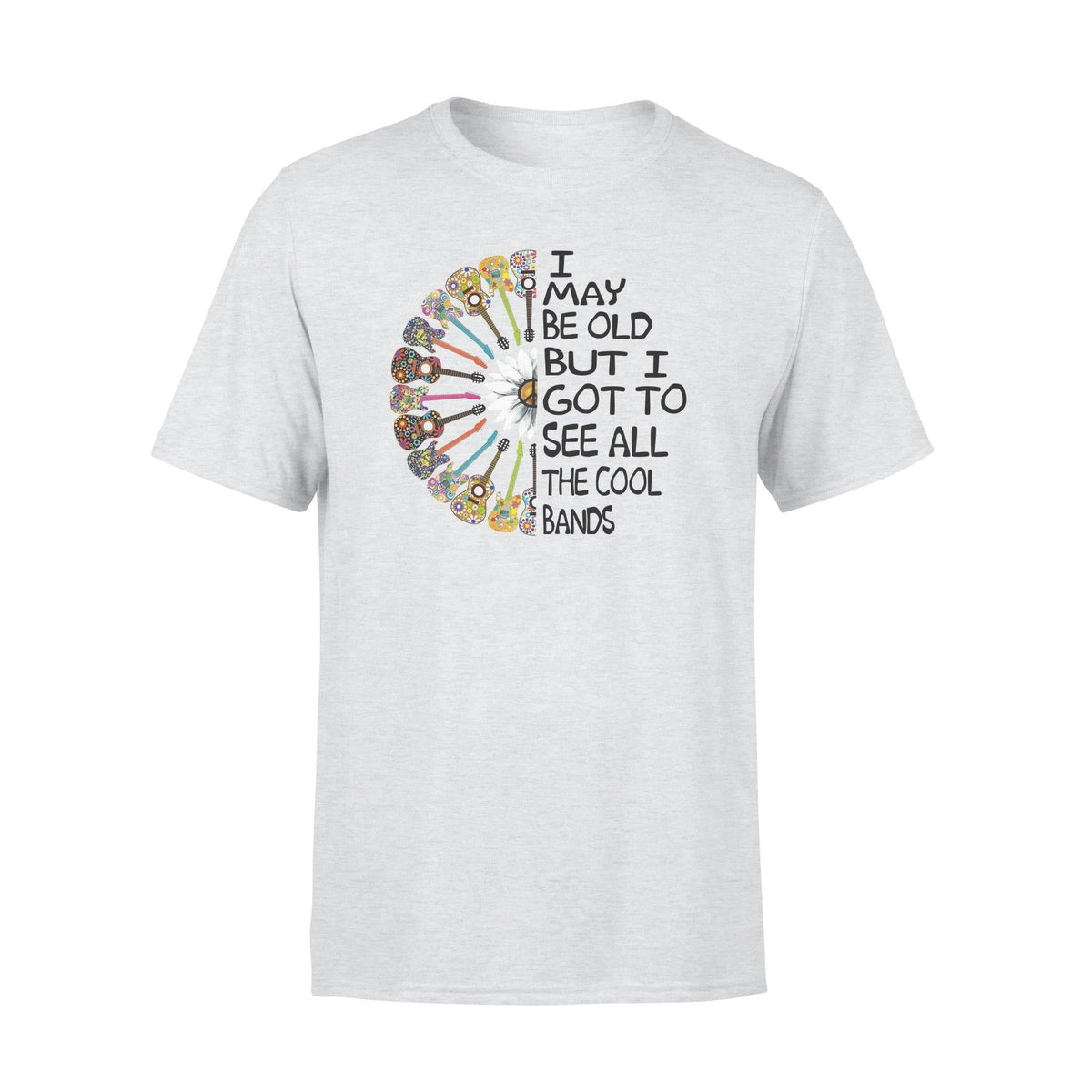 Hippie I Maybe Old But I Gotta See All Cool Bands - Standard T-shirt - PERSONAL84