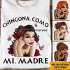 Hispanic Heritage Month Custom Shirt Always Chingona Never Pendeja Personalized Gift For Hispanics, Latinot - PERSONAL84