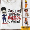 Horror Custom Shirt Just A Girl Who Loves Horror Movies Personalized Halloween Gift - PERSONAL84