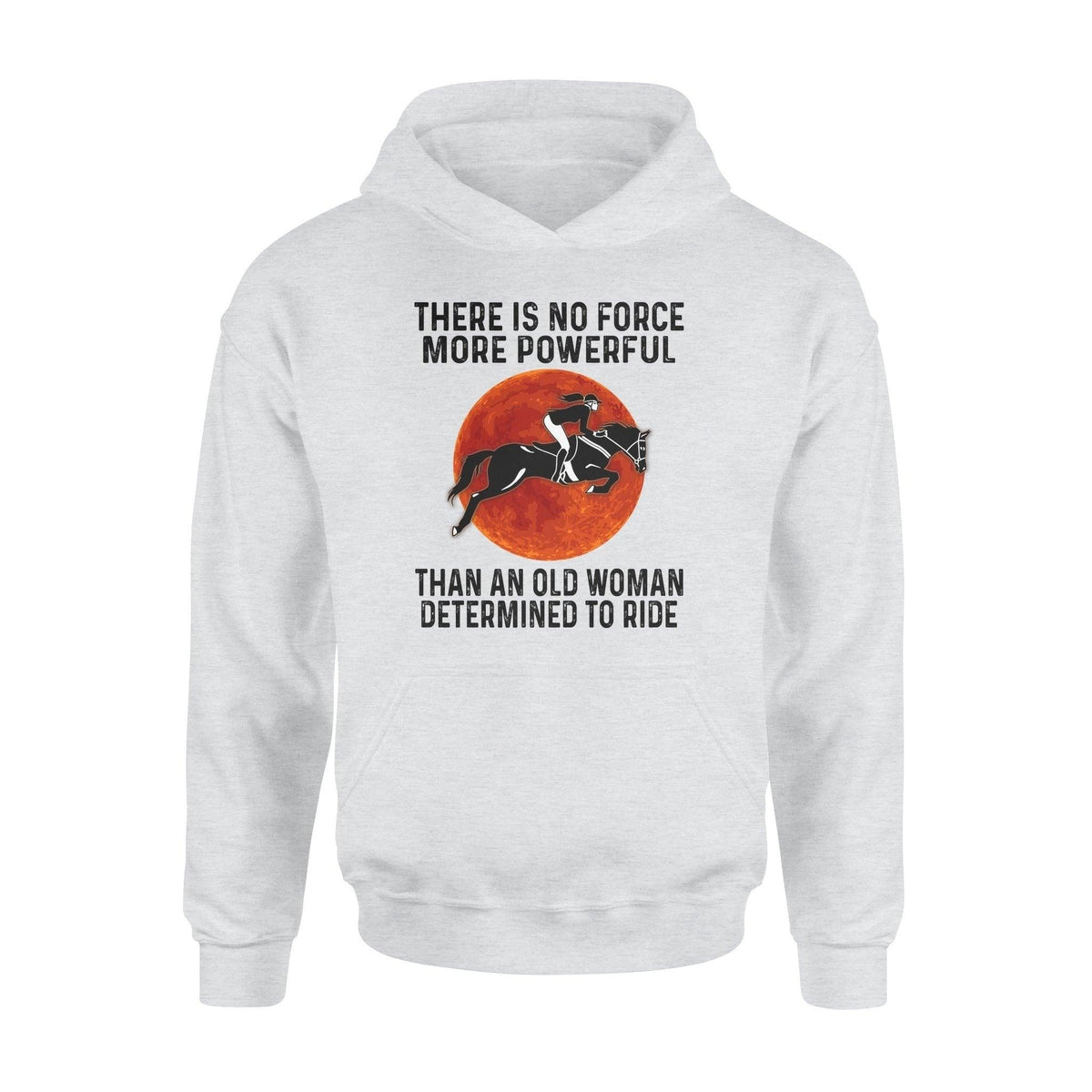 Horse An Old Woman Determined To Ride - Standard Hoodie - PERSONAL84