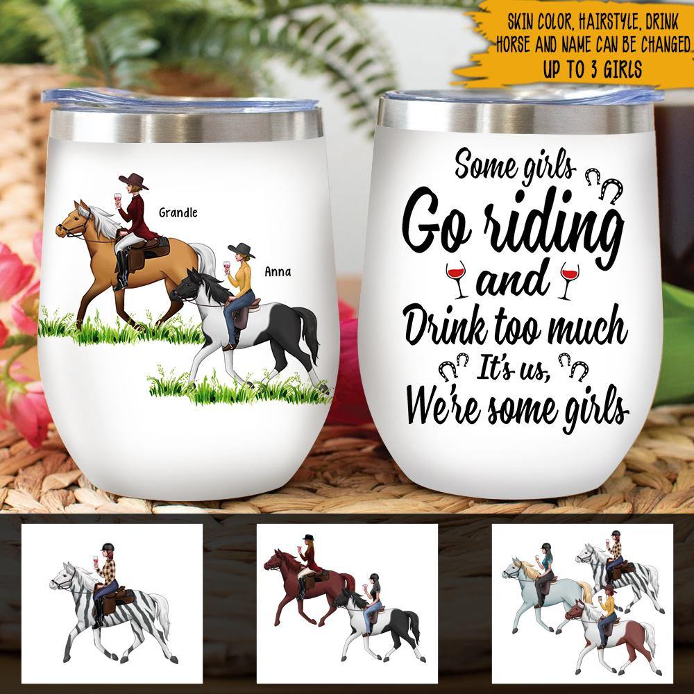 https://personal84.com/cdn/shop/products/horse-bestie-custom-wine-tumbler-some-girls-go-riding-and-drink-too-much-personalized-gift-personal84_1000x.jpg?v=1640844937