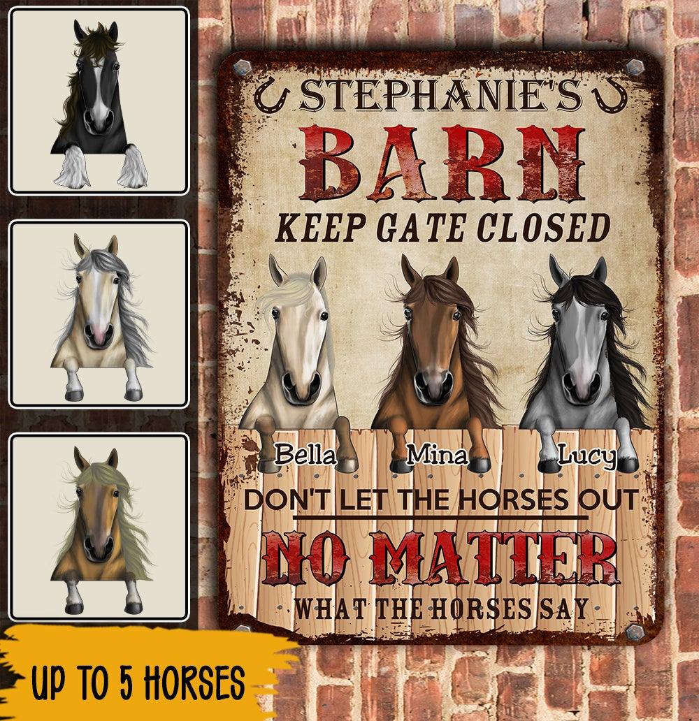 Horse Custom Metal Sign Welcome To My Barn Keep Gate Closed Personalized Gift For Horse Lovers - PERSONAL84