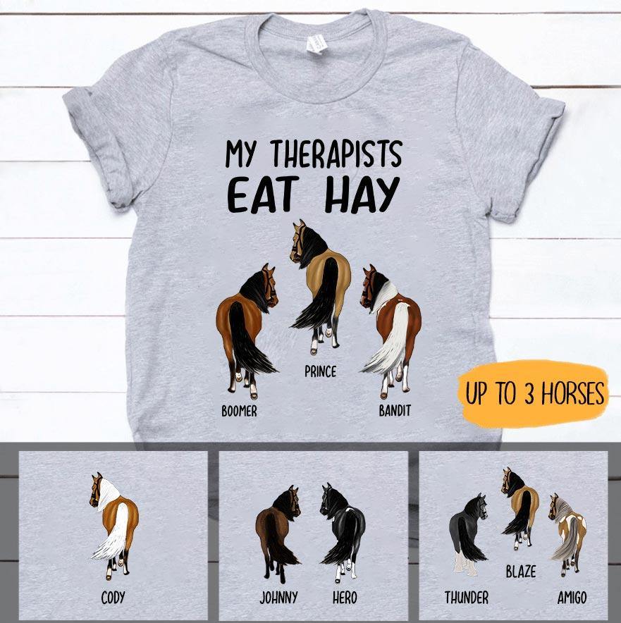 Horse Custom Shirt My Therapists Eat Hay - PERSONAL84