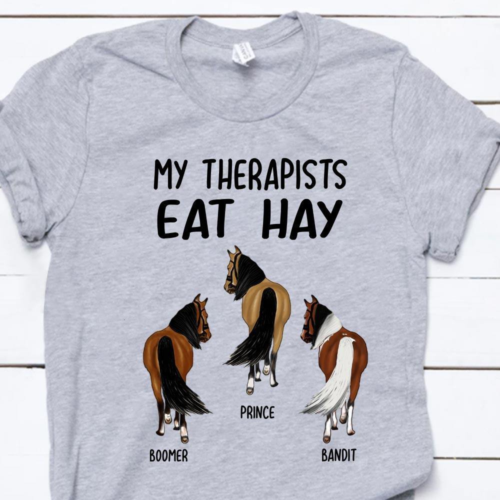 Horse Custom Shirt My Therapists Eat Hay - PERSONAL84