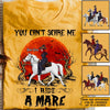 Horse Custom Shirt You Can&#39;t Scare Me I Ride A Mare Personalized Gift Halloween - PERSONAL84
