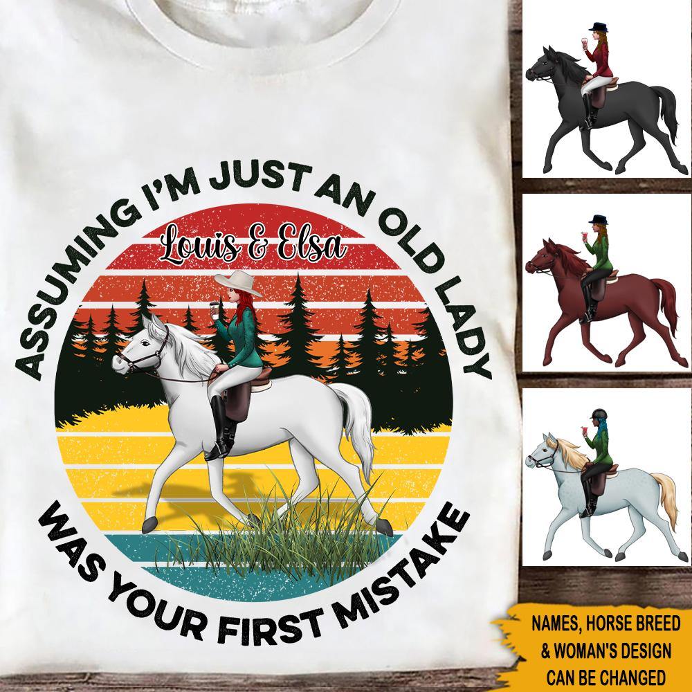 Horse Custom T Shirt Assuming I'm Just An Old Lady Was Your First Mistake Personalized Gift - PERSONAL84