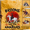 Horse Custom T Shirt Brooms Are For Amateurs Personalized Gift - PERSONAL84