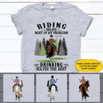 Horse Custom T Shirt Riding Solves Most Of My Problems Drinking Solves The Rest Personalized Gift - PERSONAL84