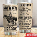 Horse Custom Tumbler To My Dad Behind Every Horse Girl Personalized Gift - PERSONAL84