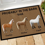 Horse Doormat Customized Probably In The Barn With - PERSONAL84