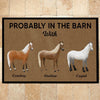 Horse Doormat Customized Probably In The Barn With - PERSONAL84