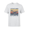 Horse Horse Do My Own Stunts - Standard T-shirt - PERSONAL84