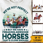 Horse Lovers Custom T Shirt I'm Not Perfect But I Have A Freaking Awesome Horse Personalized Gift - PERSONAL84