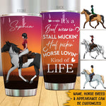 Horse Lovers Custom Tumbler It's A Boot Wearing Horse Loving Kind Of Life Personalized Gift - PERSONAL84