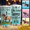 Horse Lovers Custom Tumbler Life Is Better With Horses Personalized Gift - PERSONAL84