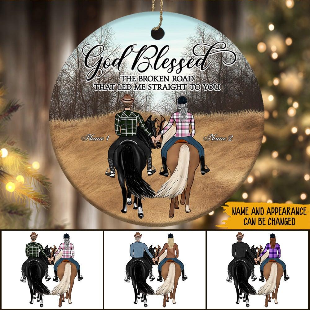 Horse Riding Couple Custom Ornament God Blessed The Broken Road Personalized Gift - PERSONAL84