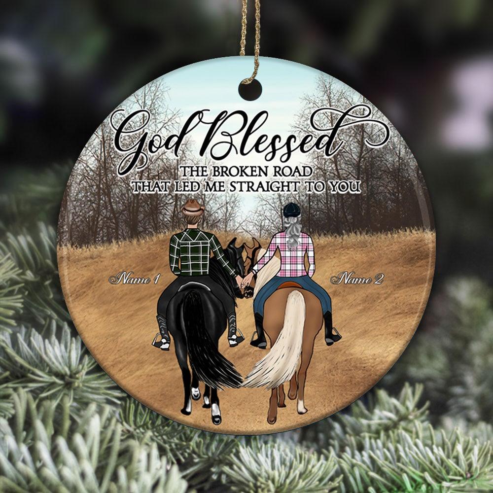 Horse Riding Couple Custom Ornament God Blessed The Broken Road Personalized Gift - PERSONAL84