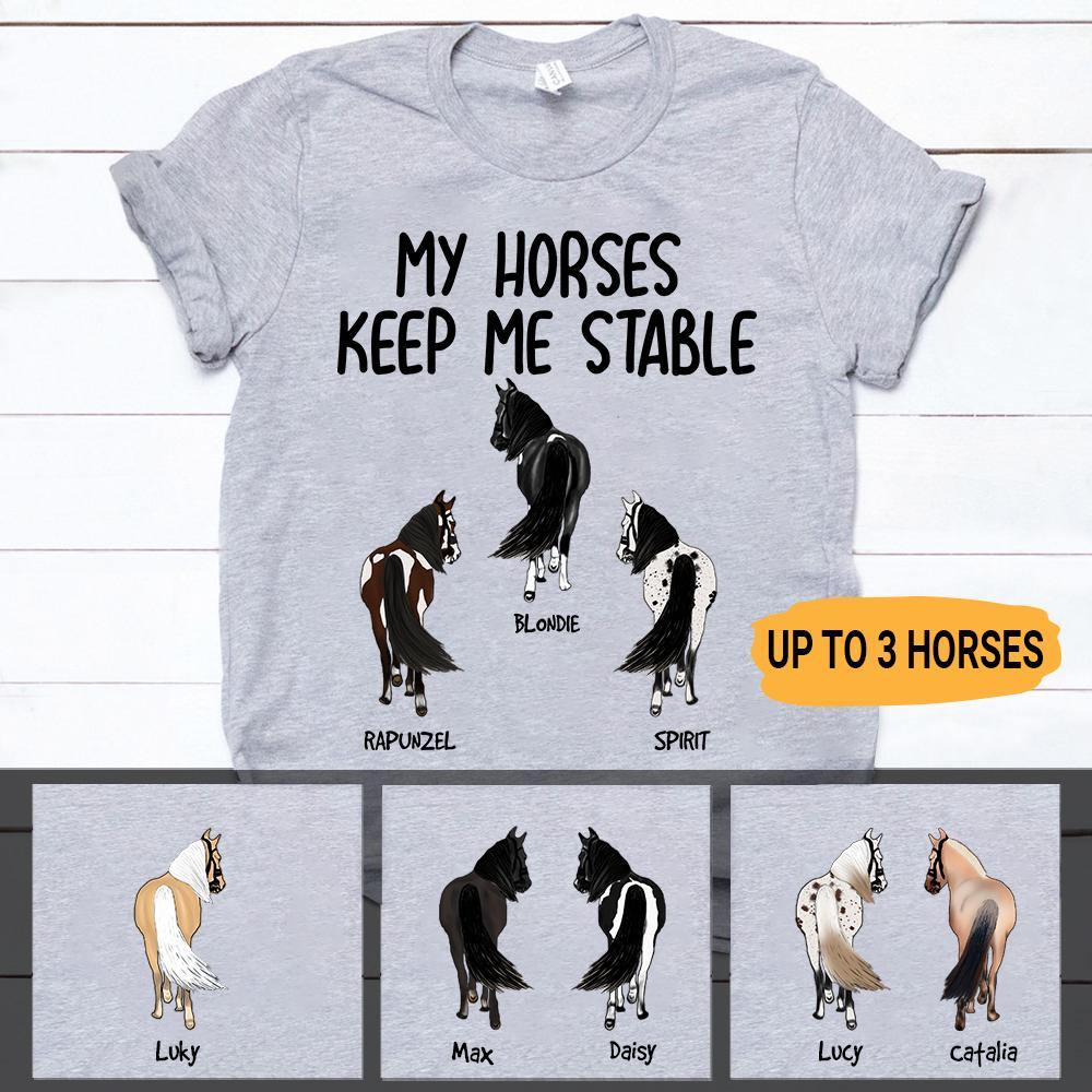 Horse Shirt Customized Name And Breed My Horses Keep Me Stable - PERSONAL84