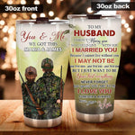 Hunting Couple Custom Tumbler You And Me We Got This Personalized Valentine's Day Gift For Hunting Couple - PERSONAL84