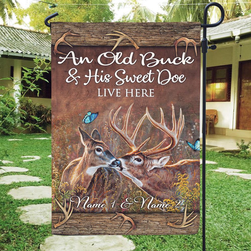 Hunting Custom Garden Flag An Old Buck And His Sweet Doe Live Here Personalized Gift - PERSONAL84