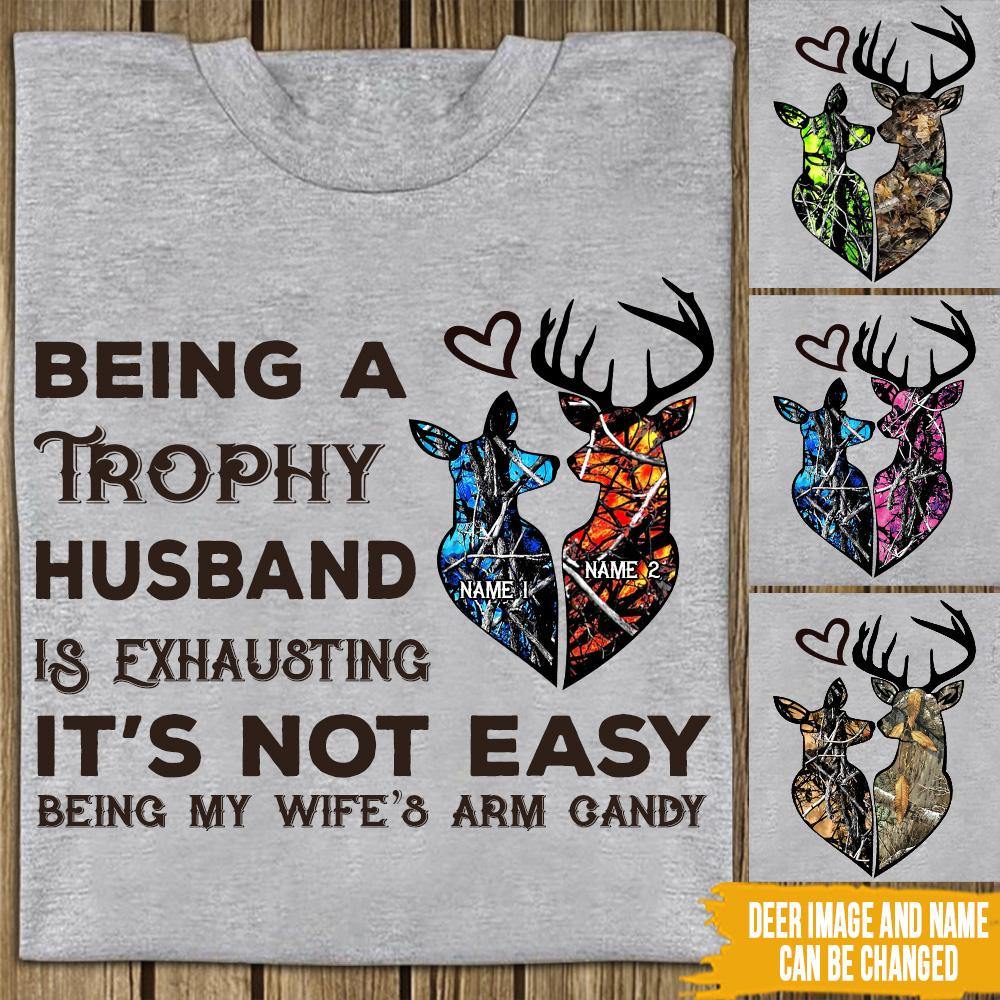 Hunting Custom T Shirt Trophy Husband Is Exhausting Funny Wife Personalized Gift - PERSONAL84
