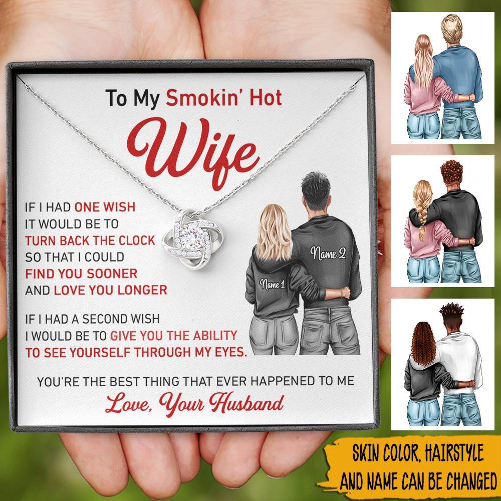 Husband Custom Necklace To My Smokin Hot Wife If I Had One Wish Personalized Gift - PERSONAL84