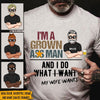 Husband Custom T Shirt I&#39;m a Grown Ass Man Do What My Wife Wants Personalized Gift - PERSONAL84
