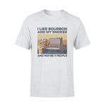 I Like Bourbon And My Smoker - Standard T-shirt - PERSONAL84