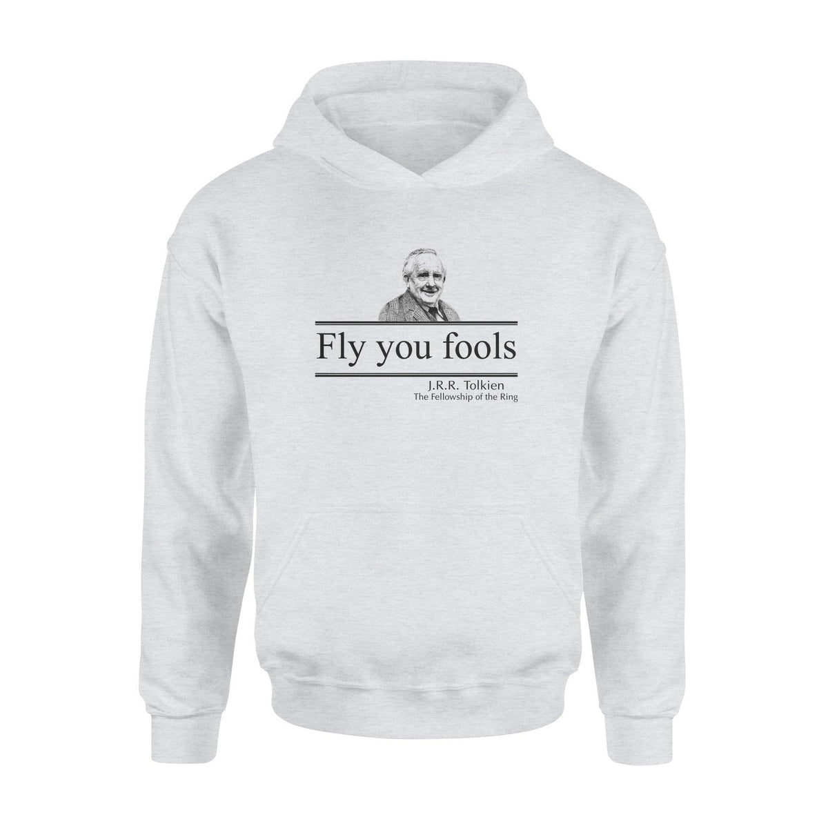 J.R.R. Tolkien Fly You Fools - Standard Hoodie - PERSONAL84