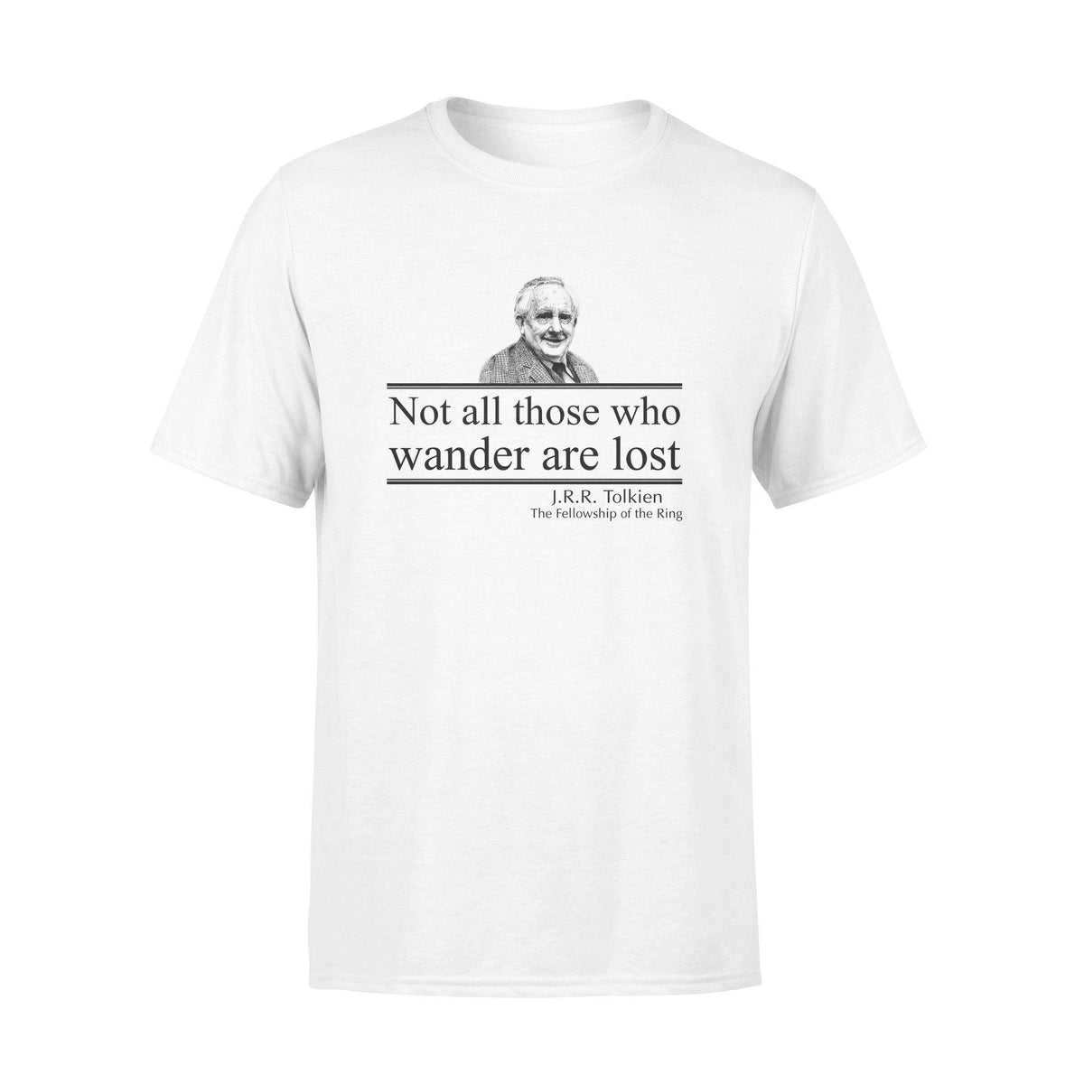 J.R.R. Tolkien Not All Those Who Wander Are Lost - Standard T-shirt - PERSONAL84